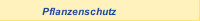 Pflanzenschutz